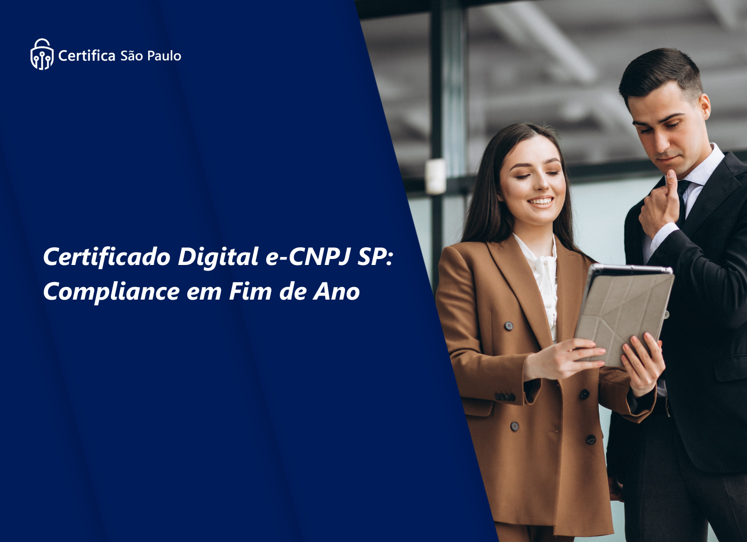 Certificado Digital e-CNPJ SP: Compliance em Fim de Ano